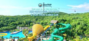Tour 3 Đảo Và Cáp Treo Hòn Thơm Phú Quốc